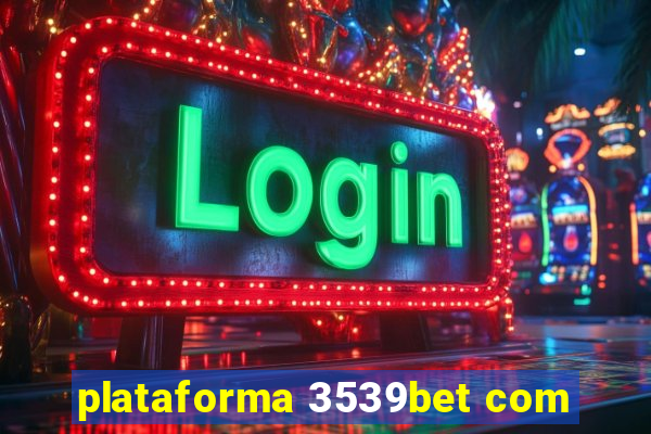 plataforma 3539bet com